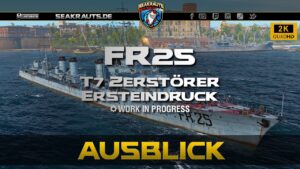 Preview - FR25 [T7 DD] - Ersteindruck des ITA Premiums - World of Warships [Deutsch]