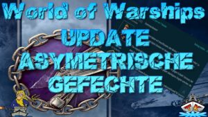 Update zu den Asymetrischen Gefechten ⚓️ in World of Warships auf Deutsch 🚢