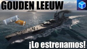 World Of warships Español: Gouden Leeuw | ¡Lo estrenamos!