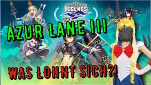 World of Warships Legends - AZUR LANE III - Was lohnt sich?! [deutsch/ gameplay]