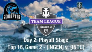 World of Warships - Streamer Team League, Season 3 - Day 2 - Playoffs: INGEN v INTU, Game 2