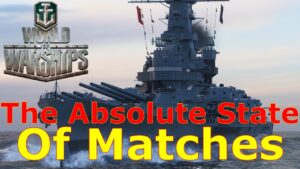 World of Warships- The Absolute State Of Matches Today