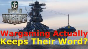World of Warships- Wargaming Actually Keeps Their Word?