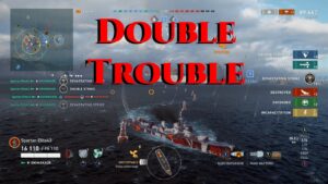 Double Trouble! Live Comms World of Warships Legends