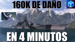 World Of warships Español: 160K de daño en 4 minutos (Schlieffen)