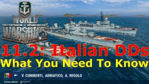 World of Warships- 11.2: Italian Destroyers Are Here!- What You Need To Know!