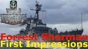 World of Warships- Forrest Sherman First Impressions: SAP Was A Mistake