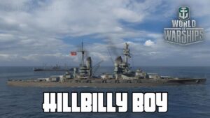World of Warships - Hillbilly Boy