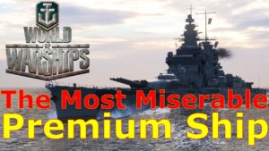 World of Warships- One Of The Most Miserable Premiums To Play