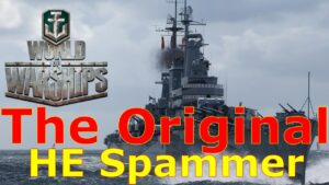 World of Warships- The Original HE Spammer
