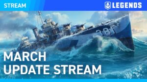 [EN] World of Warships: Legends | March Update Stream