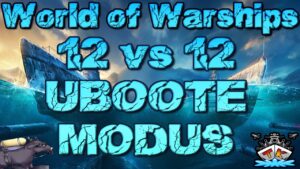 12vs12 Uboot Modus?! Das macht Spaß!!! *WTF* ⚓️ in World of Warships 🚢