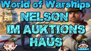 Auktionshaus: Nelson!! Lohnt sich das?! *Leuchtturm* ⚓️ in World of Warships 🚢