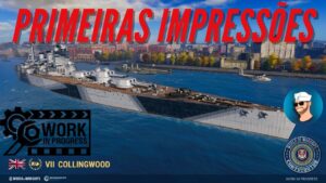 Collingwood Primeiras Impressões | Encouraçado Britânico | O que Esperar Dele? | World of Warships