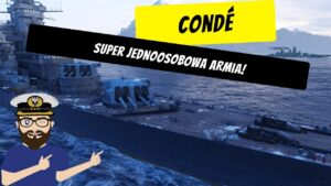 Conde - Jednoosobowa armia! | World of Warships