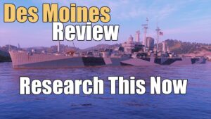 Des Moines Review: Research This Now | World of Warships Legends | 4k