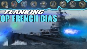 FLANKING OP FRENCH BIAS!!!! World of Warships