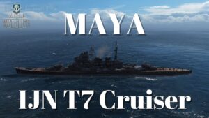 Maya - T7 IJN Cruiser - World Of Warships WOWS Premium Ship Introduction