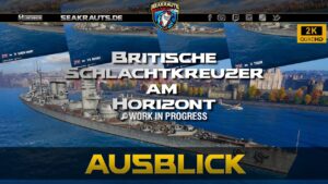 Preview - Neue Britische Schlachtkreuzer in Kapiteln! - World of Warships [Deutsch]
