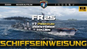 Review - FR25 [T7 DD] Guter Italienisch-Französischer Kompromiss? - World of Warships [Deutsch]