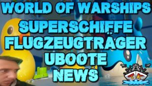 Superschiffe, Uboote & CV's komplett überarbeitet!!! *NEWS* ⚓️ in World of Warships 🚢
