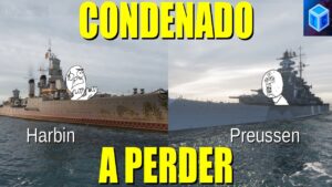 World Of warships Español: Condenado a perder (Harbin&Preussen)