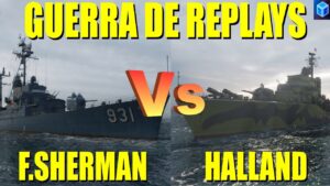 World Of warships Español: Guerra de replays| F. Sherman Vs Halland