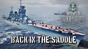 World of Warships - Back In The Saddle