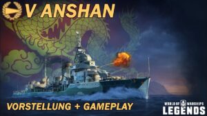 ANSHAN - Vorstellung und erstes Gameplay - World of Warships Legends