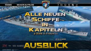 Alle neuen Schiffe in Kapiteln - World of Warships [Deutsch]
