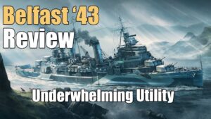 Belfast '43 Review: Underwhelming Utility | World of Warships Legends