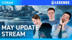 [EN] World of Warships: Legends | May Update Stream
