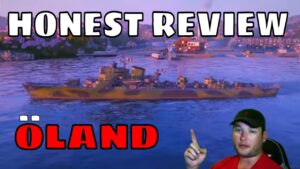Honest Review // ÖLAND // World of Warships Legends