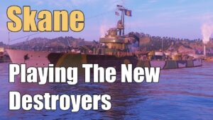 Skane: Playing The New Destroyers | World of Warships Legends