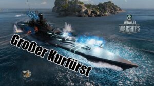 World of Warships: Großer Kurfürst with Friends