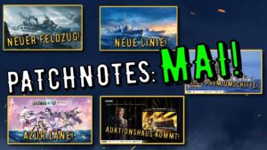 World of Warships Legends - PATCHNOTES MAI! Feldzug, Auktionshaus, neue Line uvm. [deutsch/gameplay]