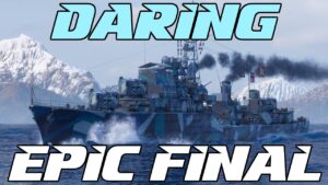 DARING EPIC FINAL - World of Warships