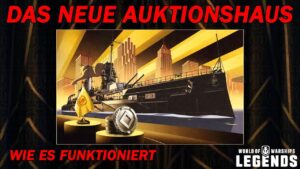 Die neue Auktion erklärt! - World of Warships Legends