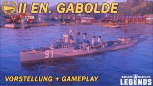 EN. GABOLDE - Vorstellung und erstes Gameplay - World of Warships Legends