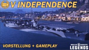 INDEPENDENCE - Vorstellung und erstes Gameplay - World of Warships Legends
