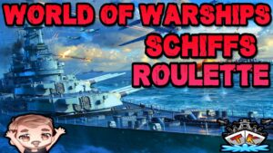 Welche Schiffe?! Im Schiffsroulette!!! #02⚓️ in World of Warships 🚢