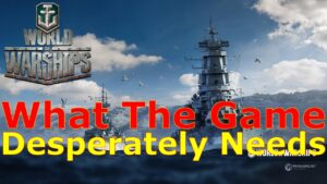 World of Warships- This Is Desperately What The Game Needs More Of