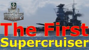 World of Warships- This Was The First Supercruiser, But Now She's Barely Viable