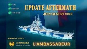 "L'Ambassadeur" campaign Update Aftermath - July/August 2022 | World of Warships Legends