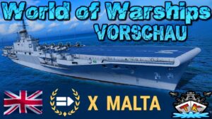 Malta T10 "Britischer Flugzeugträger" *Vorschau*⚓️ in World of Warships 🚢