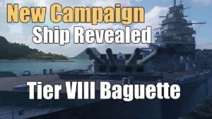New Campaign Ship Revealed: Tier VIII Baguette | World of Warships Legends