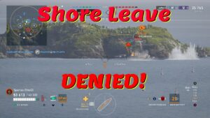 Request For Shore Leave Denied! (World of Warships Legends)