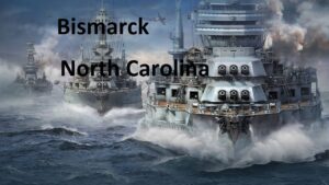World of Warships - Легендарные линкоры 8 уровня. Бисмарк и Северная Королина.