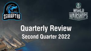 World of Warships - Quarterly Review: Second Quarter 2022