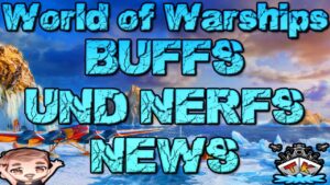 Buffs und Nerfs für viele Schiffe *Kreisch* ⚓️ in World of Warships 🚢